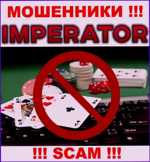 Крайне опасно иметь дело с Cazino-Imperator Pro, которые оказывают свои услуги области Онлайн казино