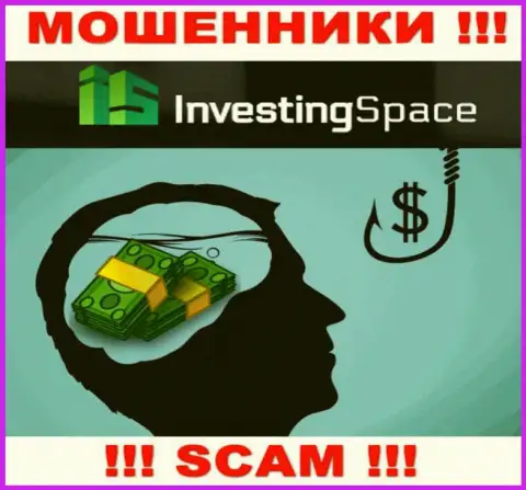В дилинговой организации Инвестинг-Спейс Ком Вас будет ждать слив и депозита и последующих финансовых вложений - это МОШЕННИКИ !!!