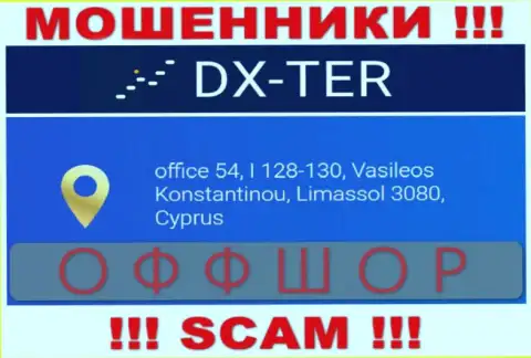 office 54, I 128-130, Vasileos Konstantinou, Limassol 3080, Cyprus - это адрес компании ДХТер, расположенный в офшорной зоне