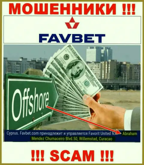 FavBet - это мошенники !!! Спрятались в офшоре по адресу - Abraham Mendez Chumaceiro Blvd.50, Willemstad, Curacao и прикарманивают финансовые активы клиентов