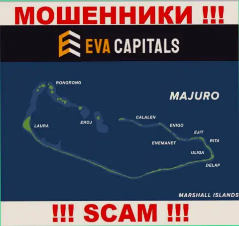 С организацией EvaCapitals довольно рискованно совместно работать, адрес регистрации на территории Маршалловы Острова, Маджуро