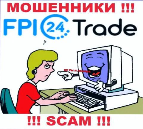 FPI 24 Trade могут добраться и до вас со своими уговорами работать совместно, будьте крайне внимательны