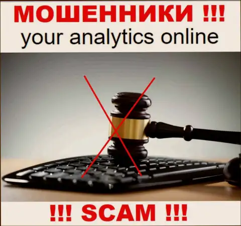 Your Analytics Online работают БЕЗ ЛИЦЕНЗИОННОГО ДОКУМЕНТА и АБСОЛЮТНО НИКЕМ НЕ РЕГУЛИРУЮТСЯ ! ОБМАНЩИКИ !!!